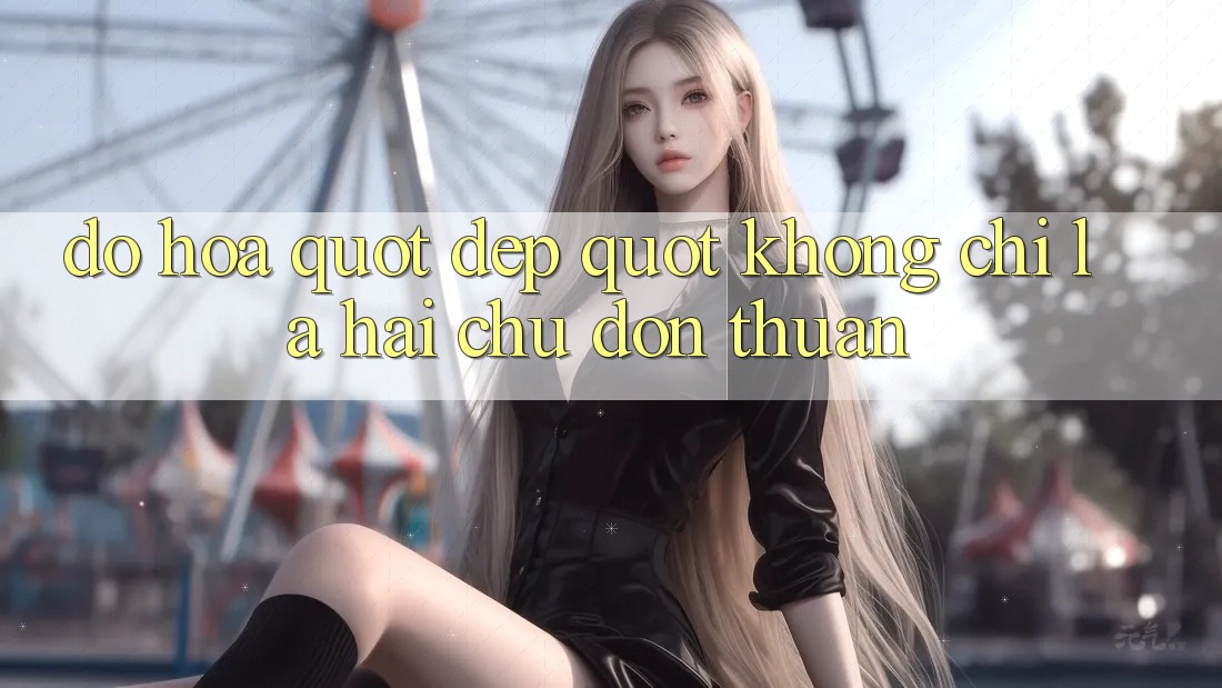 Đồ Họa " Đẹp" - Không Chỉ Là Hai Chữ Đơn Thuần