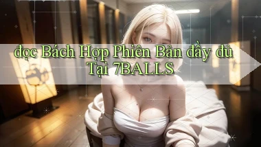đọc bách hợp phiên bản đầy đủ tại 7balls