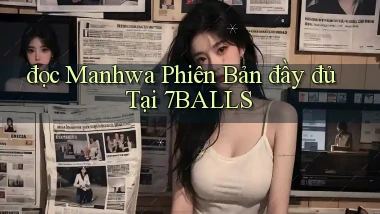 đọc manhwa phiên bản đầy đủ tại 7balls