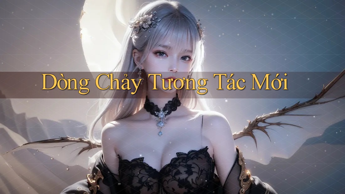 Dòng Chảy Tương Tác Mới