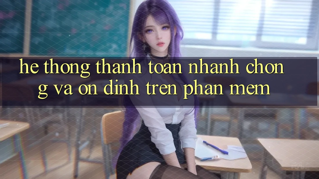 Hệ Thống Thanh toán Nhanh Chóng Và Ổn định Trên Phần mềm