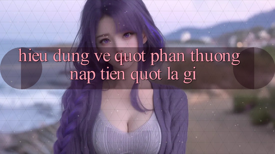 Hiểu Đúng Về " Phần Thưởng Nạp Tiền" Là Gì?