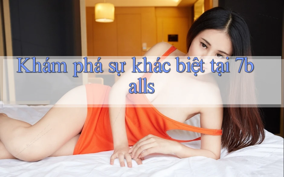 Khám phá sự khác biệt tại 7balls