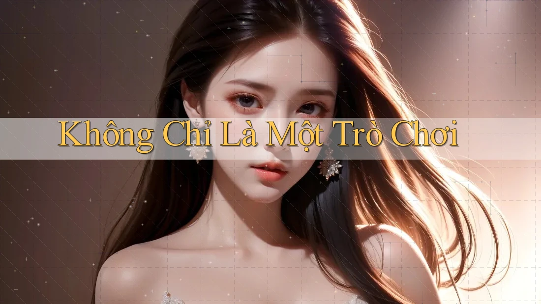 Không chỉ là một trò chơi