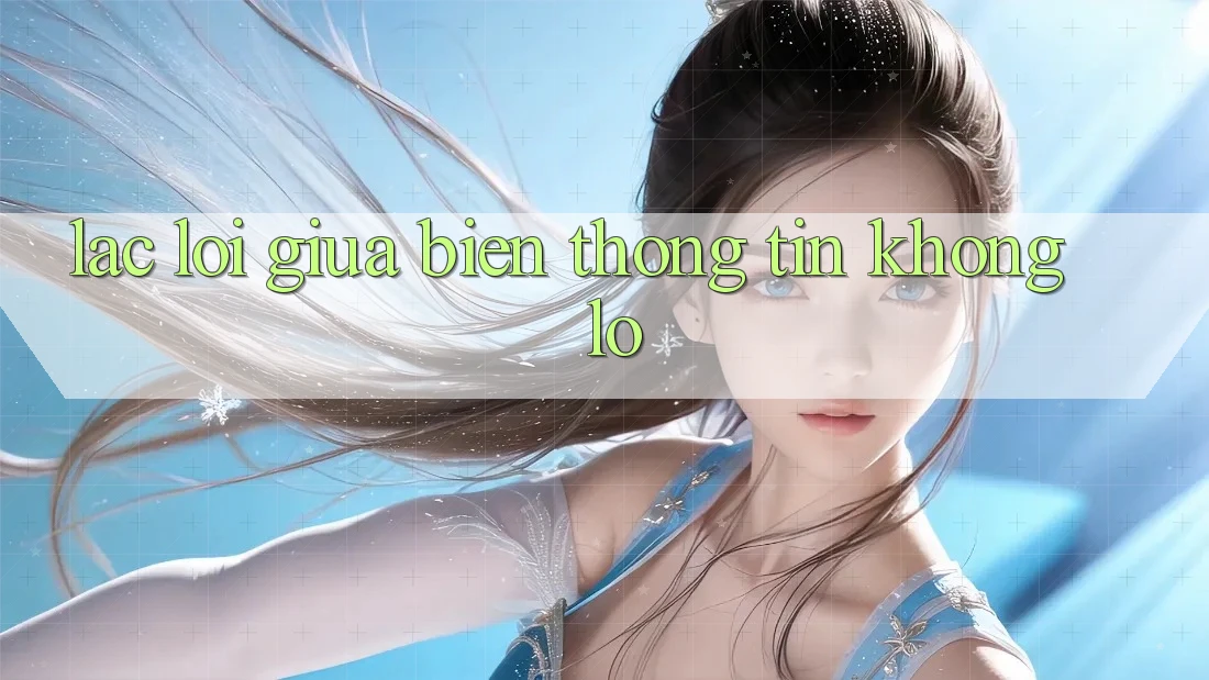 Lạc Lối Giữa Biển Thông Tin Khổng Lồ Lạc Lối Giữa Biển Thông Tin Khổng Lồ