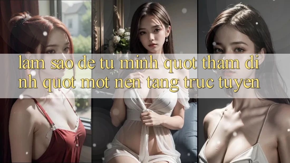 Làm sao để tự mình " thẩm định" một nền tảng trực tuyến?