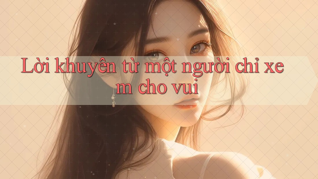 Lời Khuyên Từ Một Người Chỉ Xem Cho Vui