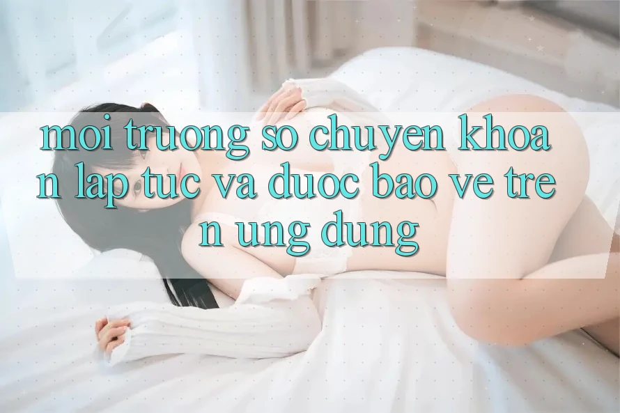 Môi trường số Chuyển khoản Lập tức Và Được bảo vệ Trên Ứng dụng Môi trường số Chuyển khoản Lập tức Và Được bảo vệ Trên Ứng dụng