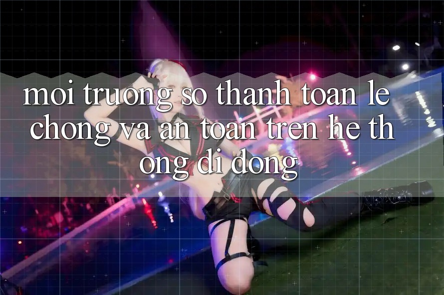 Môi trường số Thanh toán Lẹ Chóng Và An Toàn Trên Hệ thống di động Môi trường số Thanh toán Lẹ Chóng Và An Toàn Trên Hệ thống di động