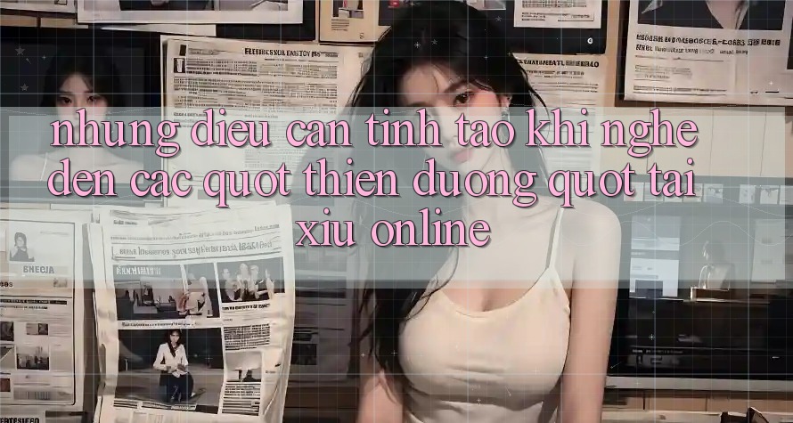Những Điều Cần Tỉnh Táo Khi Nghe Đến Các " Thiên Đường" Tài Xỉu Online