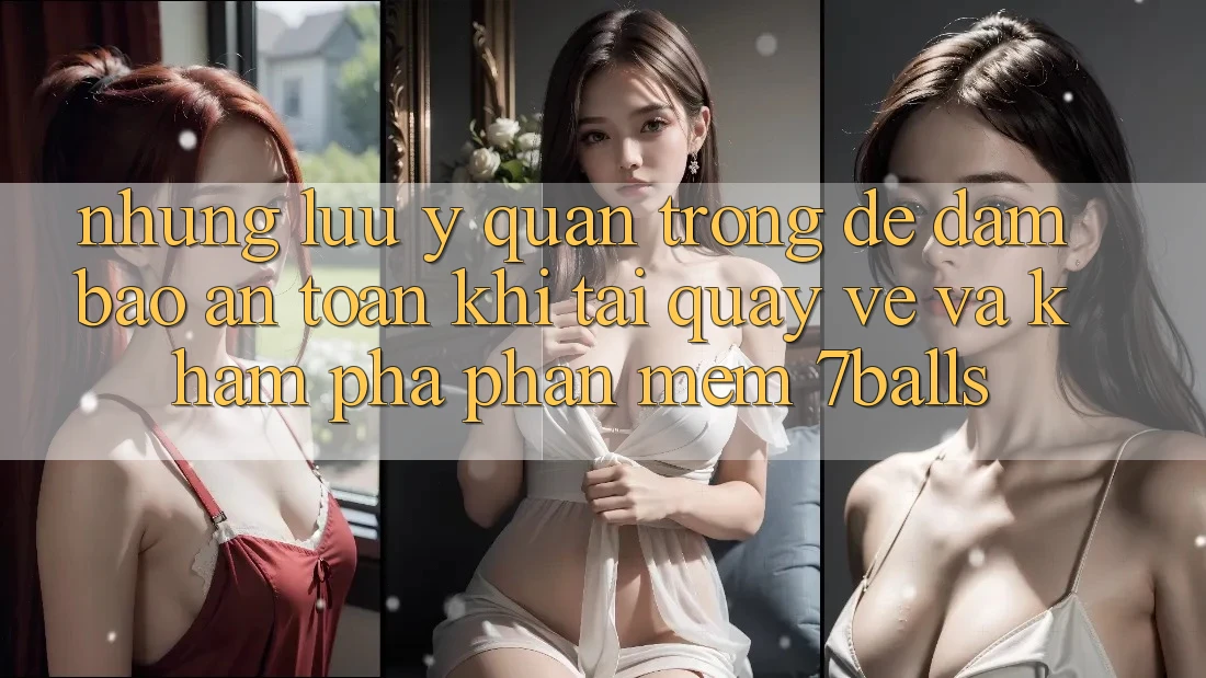 Những Lưu Ý Quan Trọng Để Đảm Bảo An Toàn Khi Tải quay về Và Khám phá Phần mềm 7balls