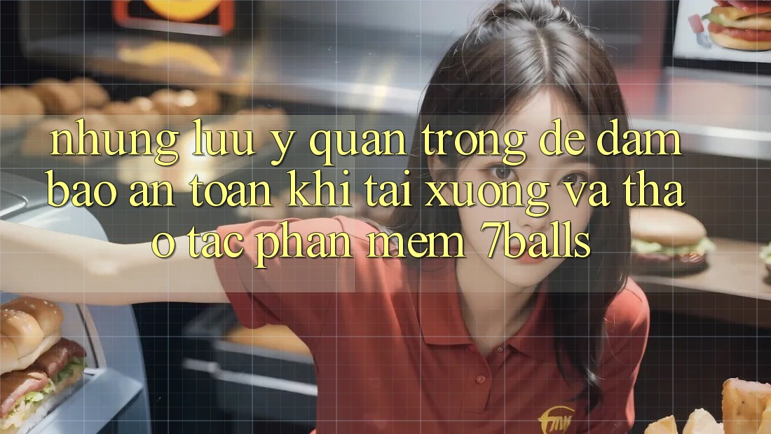 Những Lưu Ý Quan Trọng Để Đảm Bảo An Toàn Khi Tải xuống Và Thao tác Phần mềm 7balls Những Lưu Ý Quan Trọng Để Đảm Bảo An Toàn Khi Tải xuống Và Thao tác Phần mềm 7balls