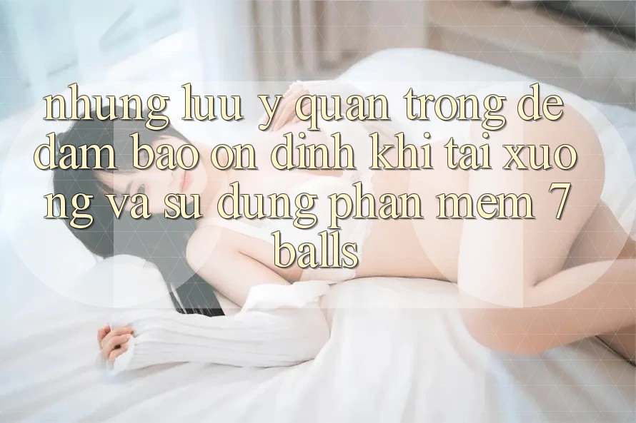 Những Lưu Ý Quan Trọng Để Đảm Bảo Ổn định Khi Tải xuống Và Sử dụng Phần mềm 7balls