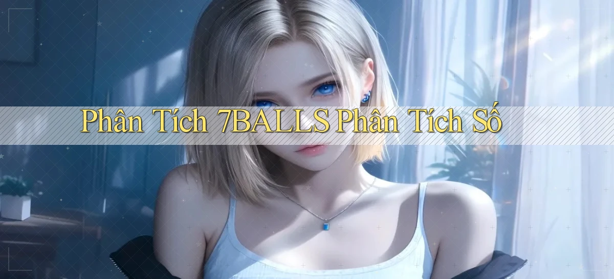 phân tích 7balls phân tích số