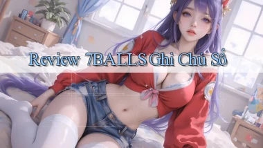 review 7balls ghi chú số