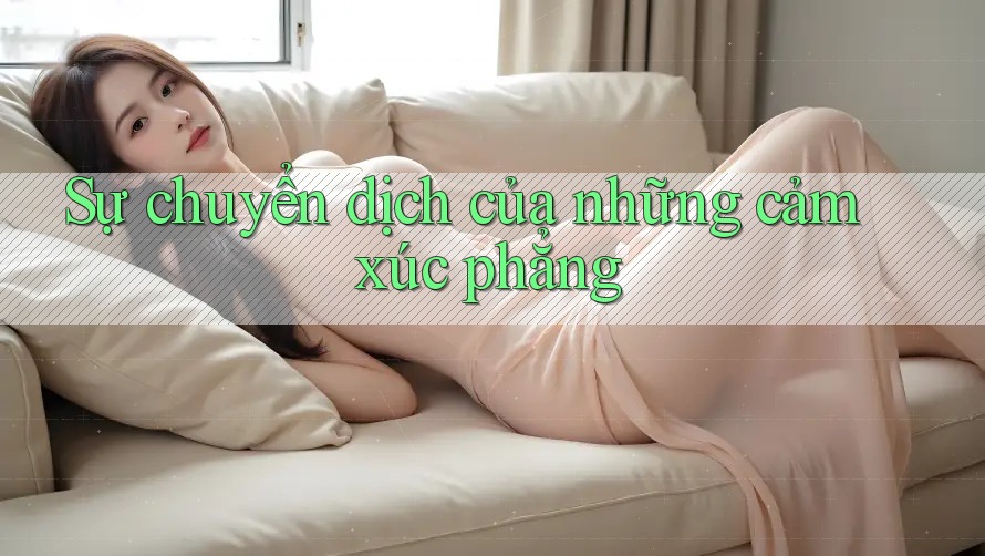 Sự chuyển dịch của những cảm xúc phẳng