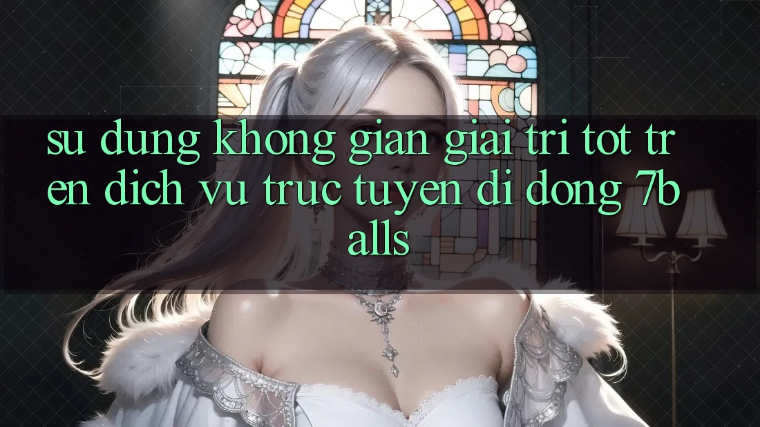 Sử dụng Không Gian Giải Trí Tốt Trên Dịch vụ trực tuyến di động 7balls Sử dụng Không Gian Giải Trí Tốt Trên Dịch vụ trực tuyến di động 7balls