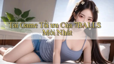 tải game tối ưu của 7balls mới nhất