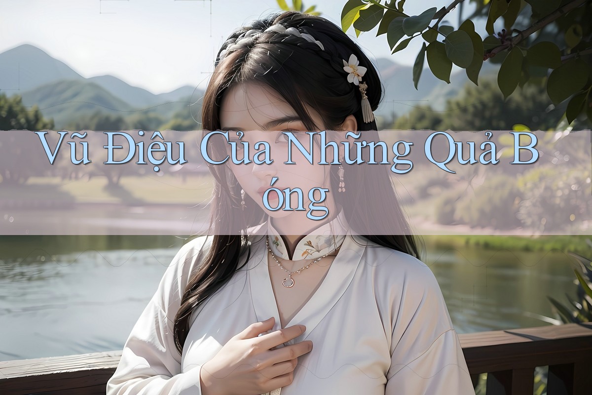 Vũ Điệu Của Những Quả Bóng